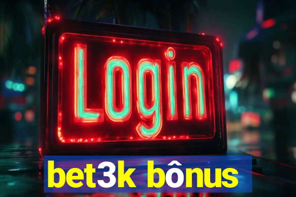 bet3k bônus